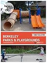 Berkeley Parks & Playgrounds (Bravo Your City!, #16)