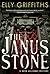 The Janus Stone by Elly Griffiths