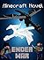 Minecraft: Ender War: EnderBrine and White EnderDragon vs. EnderSteve and EnderDragon King (Based On A True Story) (ENDVENTURES SERIES # Book 3)