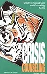 Book cover for Crisis Counseling (Creative Pastoral Care and Counseling)