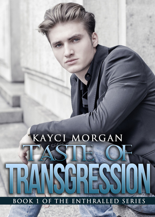 Taste of Transgression (Enthralled #1)
