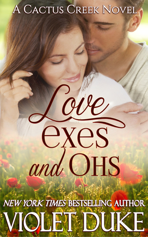 Love, Exes, and Ohs (Cactus Creek, #4)