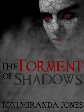 The Torment of Shadows
