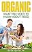 Organic Food: What you need to know about food;organic food,organic foods,benefits of organic food,organic food books,organic food online