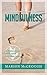 A Beginner's Guide to Mindfulness: Achieve peace with each step you take
