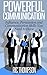 Powerful Communication: Inf...