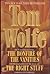 The Bonfire of the Vanities/The Right Stuff by Tom Wolfe