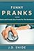 Funny Pranks by J.D. Snide