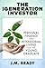 The iGeneration Investor: Personal Finance and Intentional Living for the Young Graduate