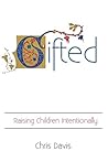 Gifted: Raising Children Intentionally Book cover for Gifted: Raising Children Intentionally