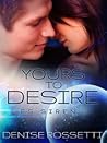 Yours to Desire by Denise Rossetti