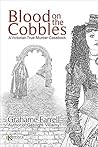 Blood on the Cobbles by Grahame Farrell
