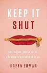 Keep It Shut by Karen   Ehman