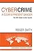 CyberCrime - A Clear and Present Danger: The CEO's Guide to Cyber Security