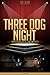 Three Dog Night Unauthorized & Uncensored (All Ages Deluxe Edition with Videos)