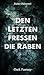 Den Letzten fressen die Raben