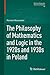 The Philosophy of Mathematics and Logic in the 1920s and 1930s in Poland (Science Networks. Historical Studies, 48)