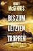 Bis zum letzten Tropfen (Not a Drop to Drink, #1)