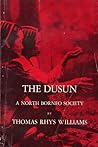 Dusun: A North Borneo Society