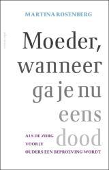 Moeder, wanneer ga je nu eens dood (Paperback)