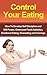 Control Your Eating: How To...