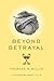 Beyond Betrayal
