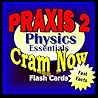 PRAXIS II Prep Test PHYSICS Flash Cards--CRAM NOW!--PRAXIS Exam Review Book & Study Guide (Cram Now! PRAXIS II Study Guide 6)