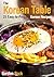 The Korean Table: 25 Easy-to-Prepare Korean Recipes