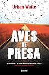 Aves de Presa by Urban Waite