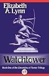Watchtower by Elizabeth A. Lynn