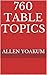 760 Table Topics by Allen Yoakum