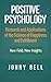 Positive Psychology: Research and Applications of the Science of Happiness and Fulfillment: New Field, New Insights: Applied Modern Psychology for Happiness