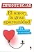El amor: la gran oportunidad