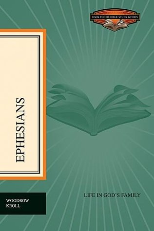 Ephesians: Life in God's Family (Back to the Bible Study Guides)