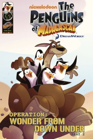 Penguins of Madagascar: Wonder from Down Under Part 2 (Vol. 1, Issue 2)
