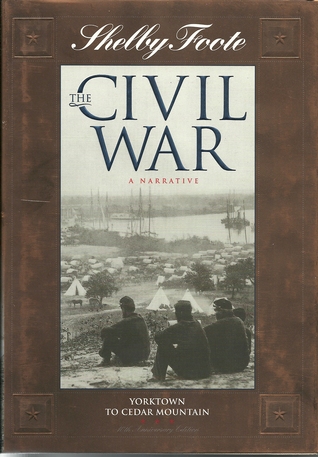 The Civil War: A Narrative: Vol. 3: Yorktown to Cedar Mountain