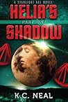 Helia's Shadow Part One by K.C. Neal
