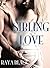 Sibling Love (Taboo Forbidden Erotica)