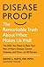 Disease-Proof: Slash Your Risk of Heart Disease, Cancer, Diabetes, and More--by 80 Percent