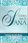 El Dios Que Te Sana