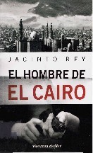 Portada de El hombre de El Cairo, de Jacinto Rey