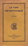 La voie métaphysique La voie métaphysique