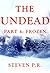 The Undead - Part 4: Frozen