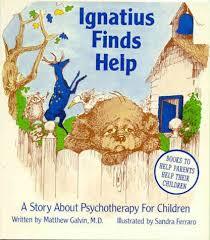 Ignatius Finds Help: A Story About Psychotherapy for Children