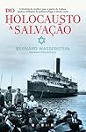 Do Holocausto à Salvação by Bernard Wasserstein
