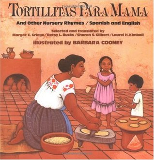 Tortillitas para Mamá and Other Nursery Rhymes (Bilingual Edition in Spanish and English)