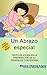 Un Abrazo Especial: Texto De Ayuda En La Preparación de La Terapia De Contención (Spanish Edition)