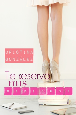 Portada de Te reservo mis derechos, de Cristina González