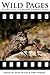 Wild Pages: The Wildlife Fi...