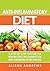 Anti-Inflammatory Diet: A Step-by-Step System for Minimizing Inflammation and Combating Heart Disease